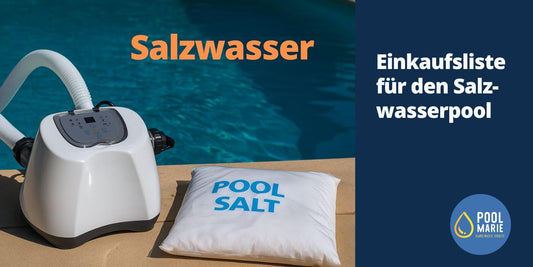 Einkaufsliste für den Salzwasserpool